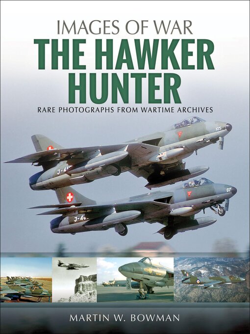 Title details for The Hawker Hunter by Martin W. Bowman - Wait list
